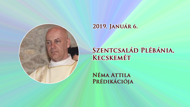 2019. január 6. Néma Attila prédikációja