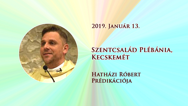 2019. január 13.  Hatházi Róbert prédikációja