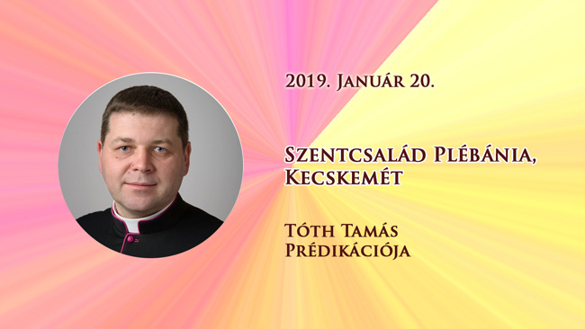 2019. január 20. Tóth Tamás prédikációja