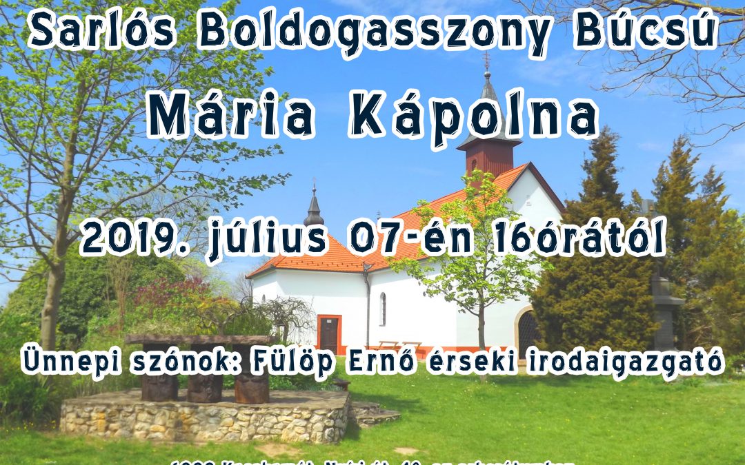 Mária Kápolna Búcsú Július 7-én