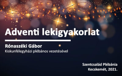 Adventi lelkigyakorlat 2021. 2. nap